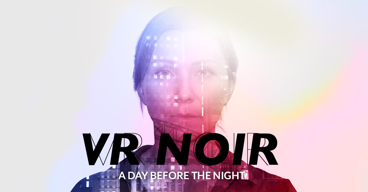 VR Noir – A Day before the Night