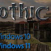 Screenshot aus Gothic 1. Zu sehen ist das Alte Lager mit seiner Festungsanlage. Darüber steht groß: Gothic, darunter Windows 10 und Windows 11.